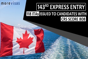 143rd Express Entry: 118 ITAs Issued to Candidates with CRS Score 808