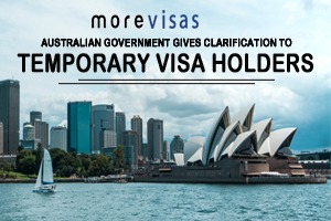 Australian Government Gives Clarification to Temporary Visa Holders