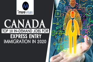Canada Top 10 In-demand Jobs for Express Entry Immigration in 2020