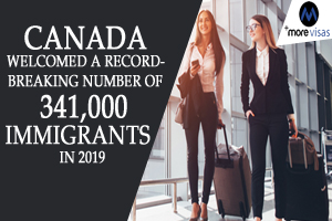 Canada Welcomed a Record-Breaking Number of 341,000 Immigrants in 2019