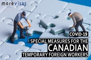 COVID-19: Special Measures for the Canadian Temporary Foreign Workers