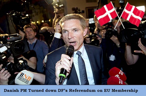 Danish PM Turned down DF Referendum on EU Membership