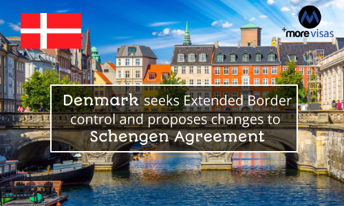 Denmark seeks extended border control and proposes Changes to Schengen Agreement