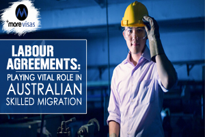 Labour Agreements: Playing Vital Role in Australian Skilled Migration