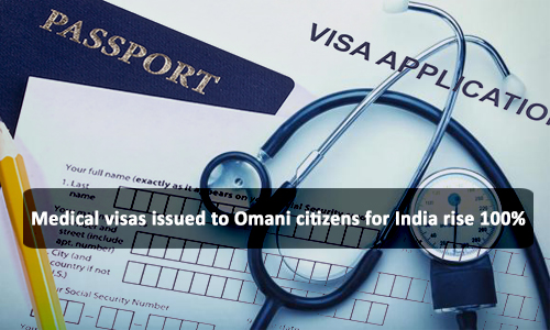 Medical Visas Issued to Omani Citizens for India Rise 100%