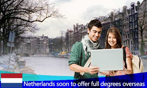 Netherlands Soon to Offer full Degrees Overseas