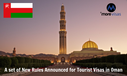 A set of New Rules Announced for Tourist Visas in Oman