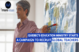 Quebec Education Ministry Starts a Campaign to Recruit Global Teachers