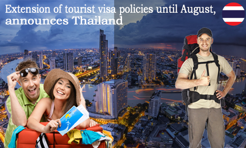 Extension of Tourist Visa Policies until August, Announces Thailand