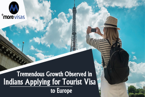 Tremendous Growth Observed in Indians Applying for Tourist Visa to Europe