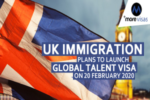 UK Immigration: Plans to Launch Global Talent Visa on 20 February 2020