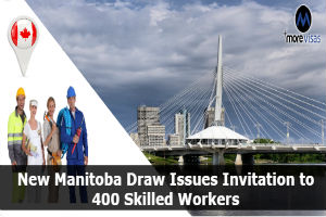 https://www.morevisas.com/media-library/new-manitoba-draw-issues-invitation-to-400-skilled-workers1.jpg